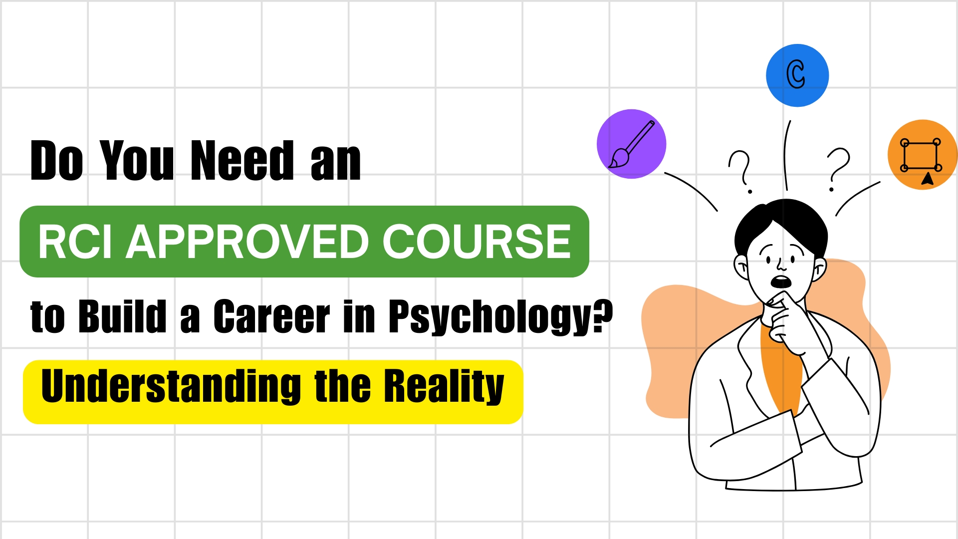 Do You Need an RCI-Approved Course to Build a Career in Psychology? Understanding the Reality